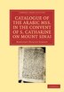 Catalogue of the Arabic MSS. in the Convent of S. Catharine on Mount Sinai by Margaret Dunlop Gibson, Paperback | Indigo Chapters