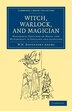 Witch Warlock and Magician by W. H. Davenport Adams, Paperback | Indigo Chapters