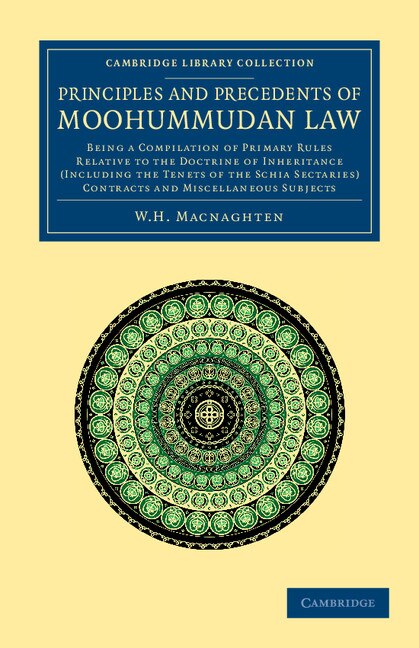 Principles and Precedents of Moohummudan Law by W. H. Macnaghten, Paperback | Indigo Chapters