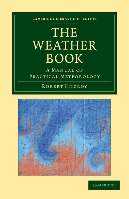 The Weather Book by Robert Fitzroy, Paperback | Indigo Chapters