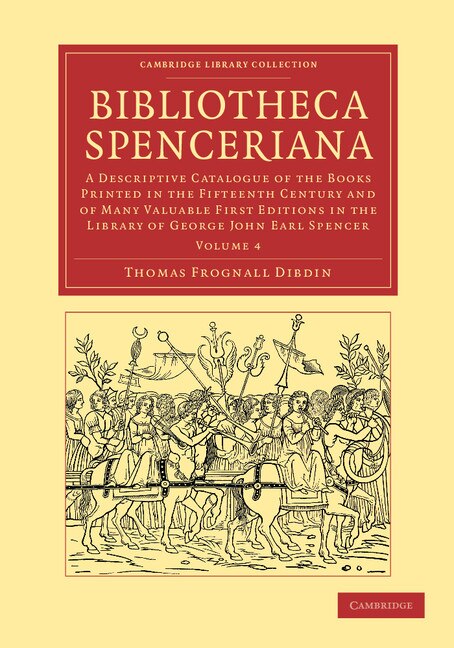 Bibliotheca Spenceriana by Thomas Frognall Dibdin, Paperback | Indigo Chapters