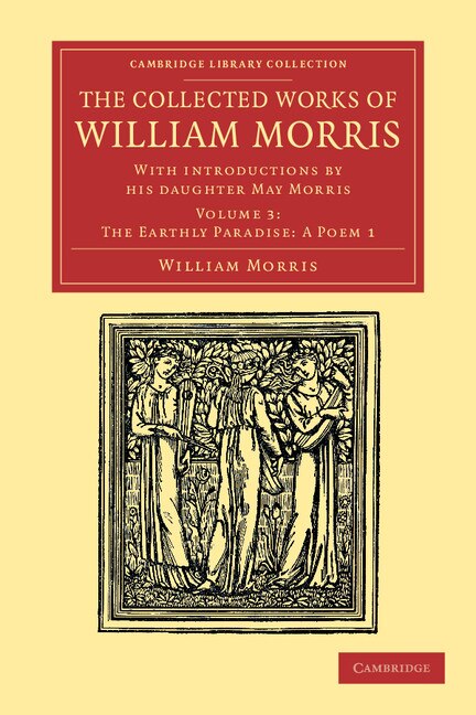 The Collected Works of William Morris, Paperback | Indigo Chapters