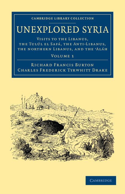 Unexplored Syria by Richard Francis Burton, Paperback | Indigo Chapters