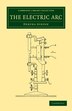 The Electric Arc by Hertha Ayrton, Paperback | Indigo Chapters