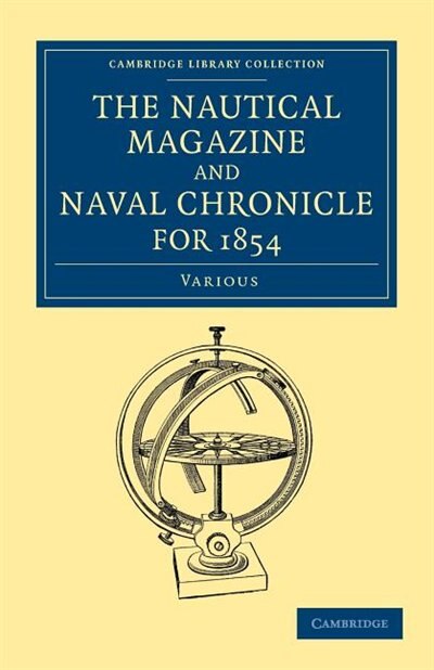 The Nautical Magazine and Naval Chronicle for 1854, Paperback | Indigo Chapters