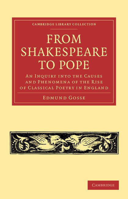 From Shakespeare to Pope by Edmund Gosse, Paperback | Indigo Chapters