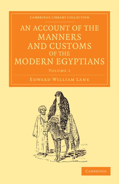 An Account of the Manners and Customs of the Modern Egyptians by Edward William Lane, Paperback | Indigo Chapters