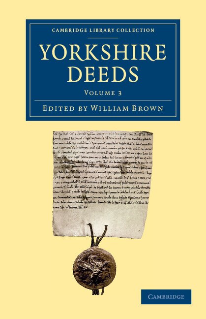 Yorkshire Deeds: Volume 3 by William Brown, Paperback | Indigo Chapters