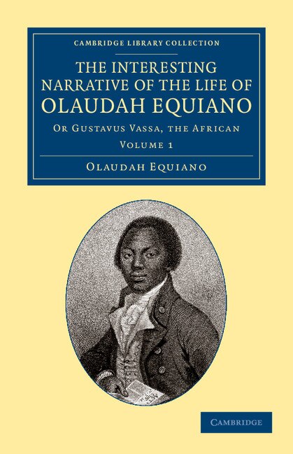 The Interesting Narrative of the Life of Olaudah Equiano, Paperback | Indigo Chapters