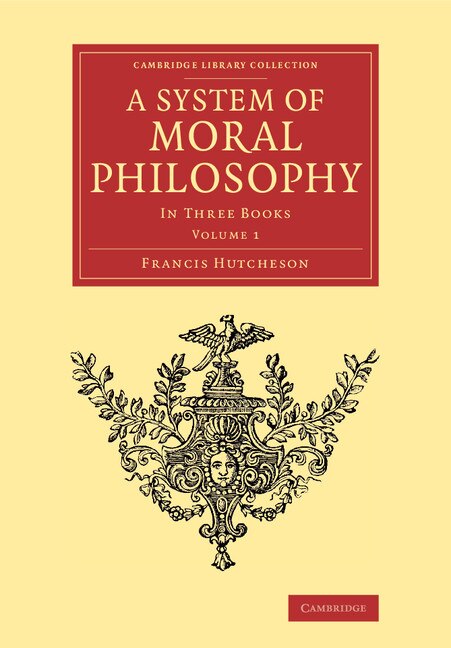 A System of Moral Philosophy by Francis Hutcheson, Paperback | Indigo Chapters