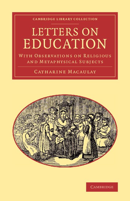 Letters On Education by Catharine Macaulay, Paperback | Indigo Chapters
