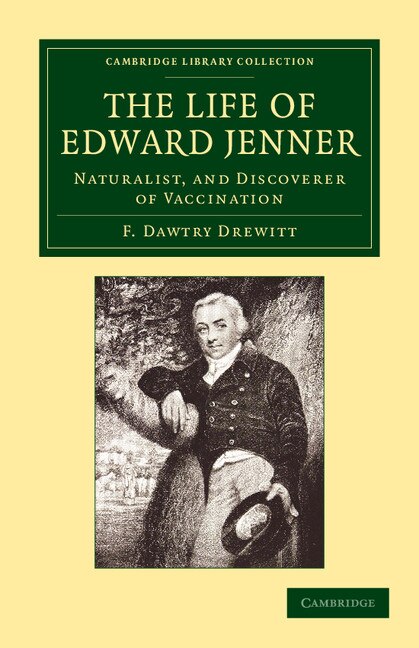 The Life of Edward Jenner M.D. F.R.S. by F. Dawtry Drewitt, Paperback | Indigo Chapters