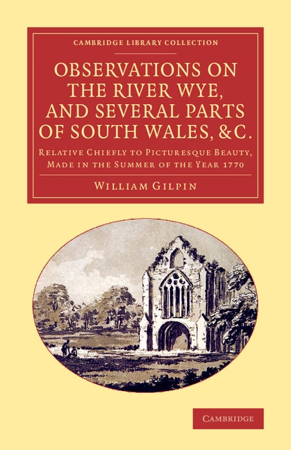 Observations on the River Wye and Several Parts of South Wales &c by William Gilpin, Paperback | Indigo Chapters