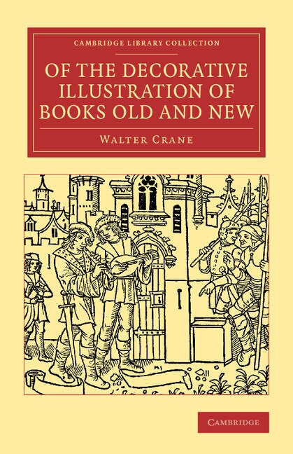 Of The Decorative Illustration Of Books Old And New by Walter Crane, Paperback | Indigo Chapters