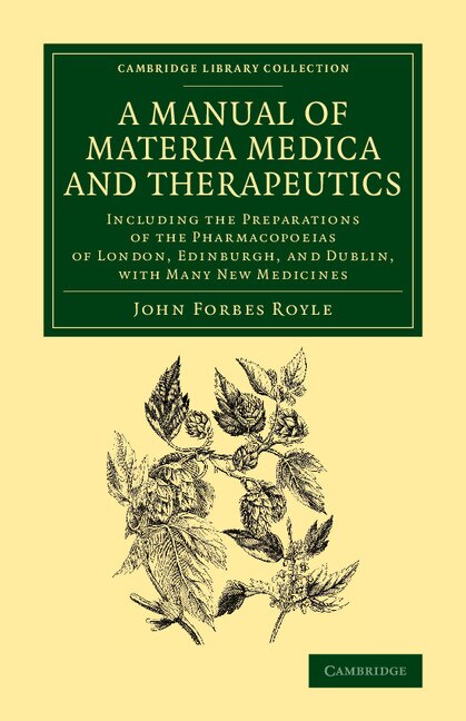 A Manual of Materia Medica and Therapeutics by John Forbes Royle, Paperback | Indigo Chapters