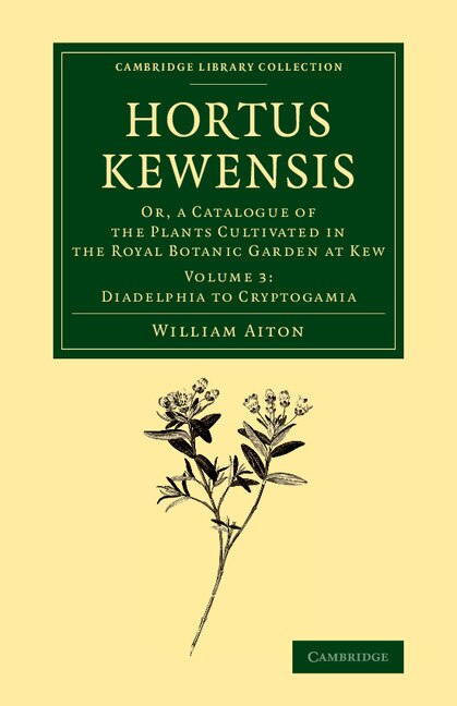 Hortus Kewensis by William Aiton, Paperback | Indigo Chapters