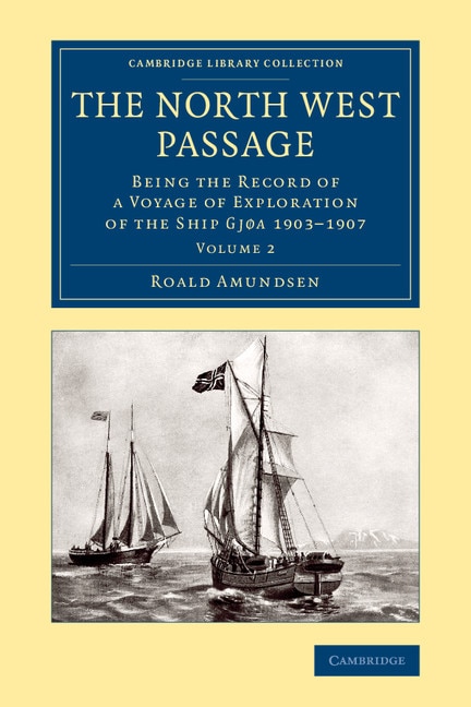 The North West Passage by Roald Amundsen, Paperback | Indigo Chapters