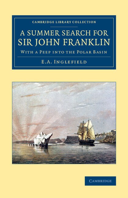 A Summer Search For Sir John Franklin by E. A. Inglefield, Paperback | Indigo Chapters