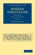 Modern Spiritualism by Frank Podmore, Paperback | Indigo Chapters
