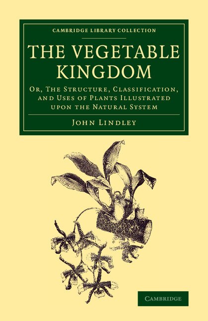 The Vegetable Kingdom by John Lindley, Paperback | Indigo Chapters