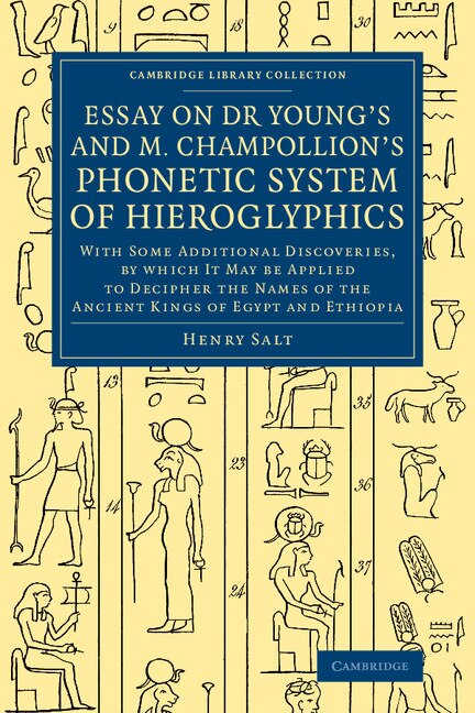 Essay on Dr Young's and M. Champollion's Phonetic System of Hieroglyphics by Henry Salt, Paperback | Indigo Chapters