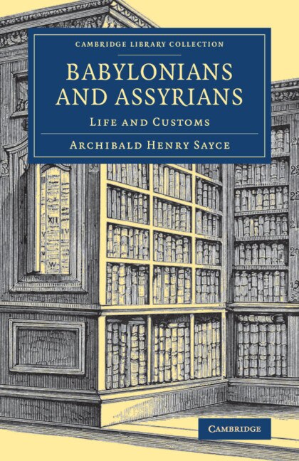 Babylonians And Assyrians by Archibald Henry Sayce, Paperback | Indigo Chapters