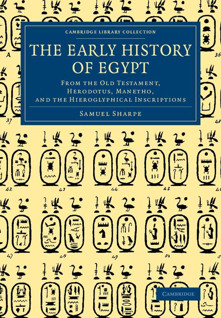 The Early History Of Egypt by Samuel Sharpe, Paperback | Indigo Chapters