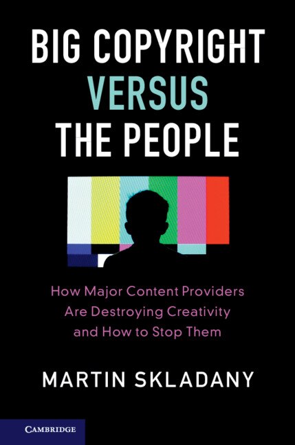 Big Copyright Versus The People by Martin Skladany, Paperback | Indigo Chapters