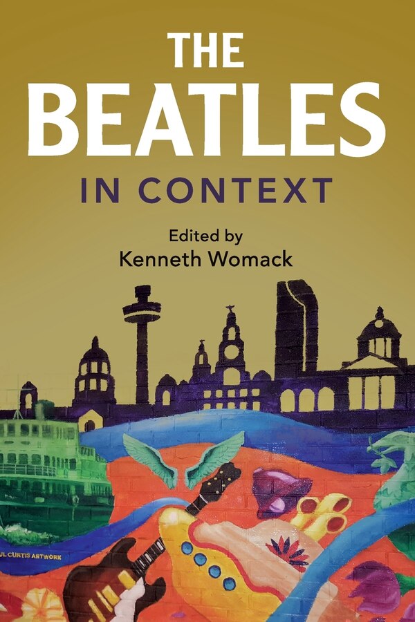 The Beatles In Context by Kenneth Womack, Paperback | Indigo Chapters