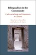 Bilingualism In The Community by Rena Torres Cacoullos, Hardcover | Indigo Chapters