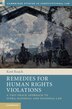 Remedies For Human Rights Violations by Kent Roach, Hardcover | Indigo Chapters