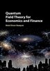 Quantum Field Theory For Economics And Finance by Belal Ehsan Baaquie, Hardcover | Indigo Chapters