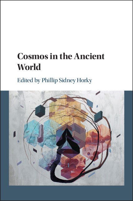 Cosmos In The Ancient World by Phillip Sidney Horky, Hardcover | Indigo Chapters