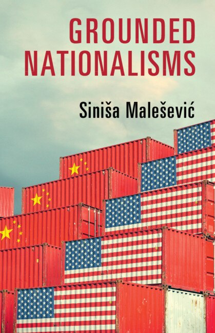 Grounded Nationalisms by Siniša Malešević, Hardcover | Indigo Chapters