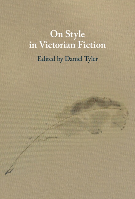 On Style In Victorian Fiction by Daniel Tyler, Hardcover | Indigo Chapters