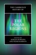 The Cambridge History of the Polar Regions by Adrian Howkins, Hardcover | Indigo Chapters