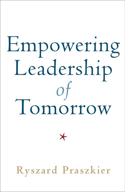 Empowering Leadership Of Tomorrow by Ryszard Praszkier, Paperback | Indigo Chapters
