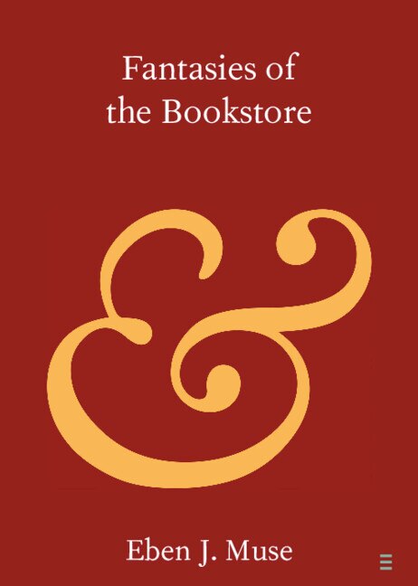 Fantasies of the Bookstore by Eben J. Muse, Paperback | Indigo Chapters