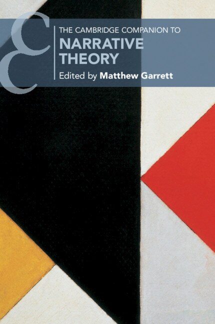 The Cambridge Companion To Narrative Theory by Matthew Garrett, Paperback | Indigo Chapters