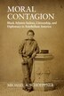 Moral Contagion by Michael A. Schoeppner, Paperback | Indigo Chapters