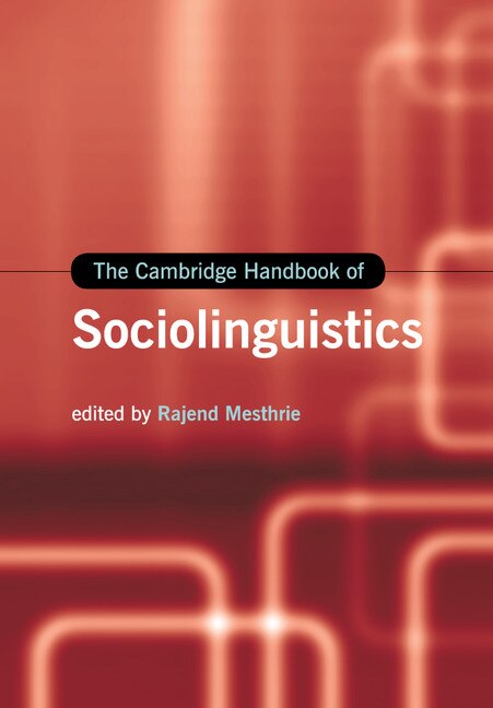 The Cambridge Handbook Of Sociolinguistics by Rajend Mesthrie, Paperback | Indigo Chapters