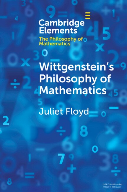 Wittgenstein's Philosophy Of Mathematics by Juliet Floyd, Paperback | Indigo Chapters