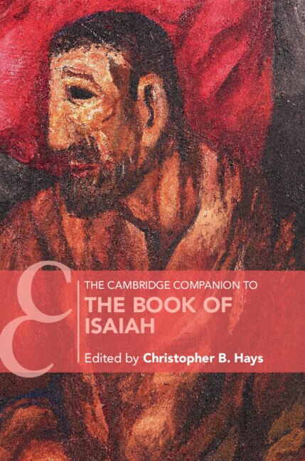 The Cambridge Companion to the Book of Isaiah by Christopher B. Hays, Paperback | Indigo Chapters