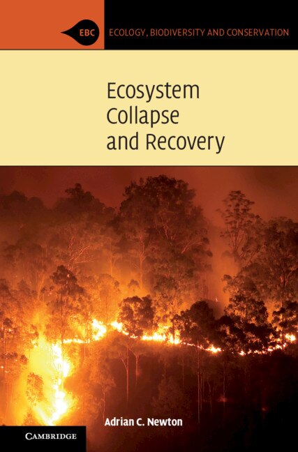 Ecosystem Collapse And Recovery by Adrian C. Newton, Paperback | Indigo Chapters