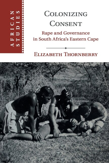 Colonizing Consent by Elizabeth Thornberry, Paperback | Indigo Chapters