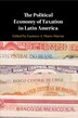 The Political Economy Of Taxation In Latin America by Gustavo A. Flores-macías, Paperback | Indigo Chapters