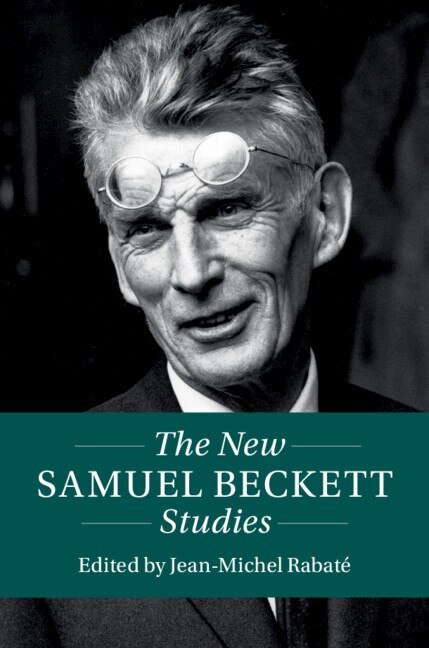 The New Samuel Beckett Studies by Jean-Michel Rabaté, Hardcover | Indigo Chapters
