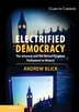 Electrified Democracy by Andrew Blick, Hardcover | Indigo Chapters