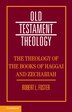 The Theology Of The Books Of Haggai And Zechariah by Robert L. Foster, Hardcover | Indigo Chapters