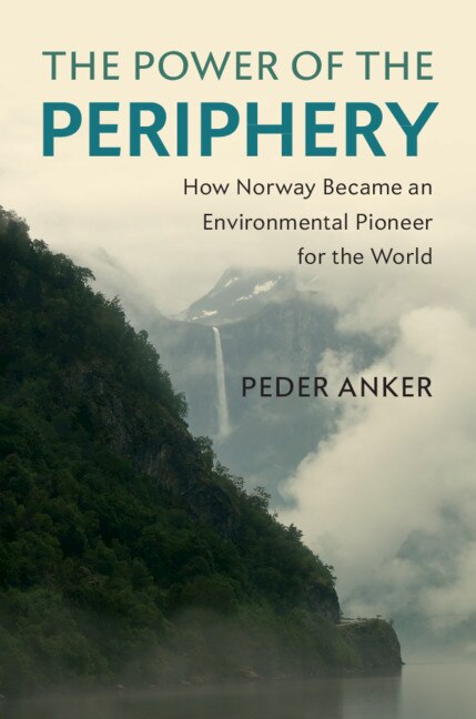 The Power Of The Periphery by Peder Anker, Hardcover | Indigo Chapters